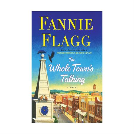 The Whole Towns Talking by Fannie Flagg_2